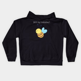 BEE My Valentine? Cute Valentines Day Pun. Perfect Bee Lover Gift. Kids Hoodie